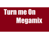 st-Turn me On Megamix