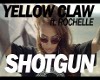 T| Yellow Claw - Shotgun