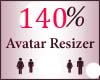 140% Scaler Avatar Resiz