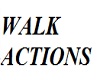 walk actions