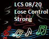 Lose Control Strong