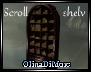 (OD) scroll shelv
