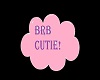 BRB Cutie Head Sign