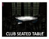 Z- Club Seated Table
