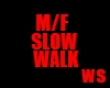 M/F Slow Walk Strut