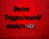 Derive Trigger For Sound