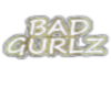 Bad Gurlz