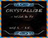 CRYSTALLIZE  - Wild & Fr
