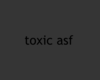 toxic asf in black