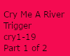 Cry Me A River Part 1
