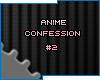 C* Anime Confession #2