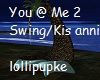 You @  Me Swing/Kis