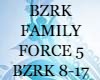 BZRK FAMILY FORCE 5 PT2