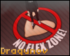 [Д] No Flex Zone!