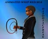 Animated Whip Red Blk