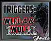 Tribal Wolf 4 triggers