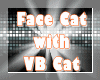 *MT* Face Cat+VB cat