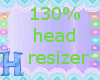 MEW 130% head resizer