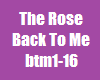 The Rose Back To Me