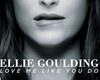 E Goulding-Love me..