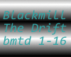 Blackmill-The Drift