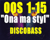 OnaMaStyl - DISCOBASS.