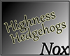 [Nox]Highness Hedgehogs