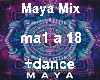 Maya Mix + dance