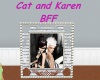 Cat and Karen BFF