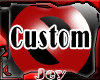 J| Everything Custom