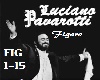 LucianoPavarotti:Figaro