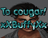 To cougar!