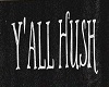 FH - Yall Hush