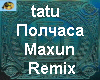 Tatu Maxum Remix