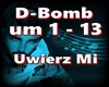 D-Bomb-Uwierz Mi