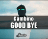 Gambino - GOOD BYE