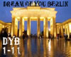 DREAM OF YOU BERLIN
