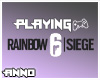 Playing RainbowSixSiege.