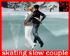 Skating souple SLOW