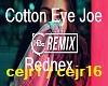 Cotton Eye Joe Remix