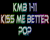 Kiss Me Better rmx