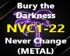 BURY/DARK - NEVER CHANGE