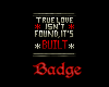 -X-TrueLove Badge