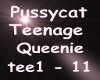Pussycat Teenage Queenie