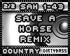 SAH Save A Horse Remix 2