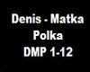 Denis Matka Polka
