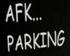 Afk parking sign. white