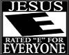 JESUS RATED E FOR EVERY1
