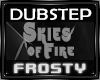 Skies of Fire -Dubstep-
