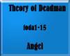 Theory of Deadman-Angel